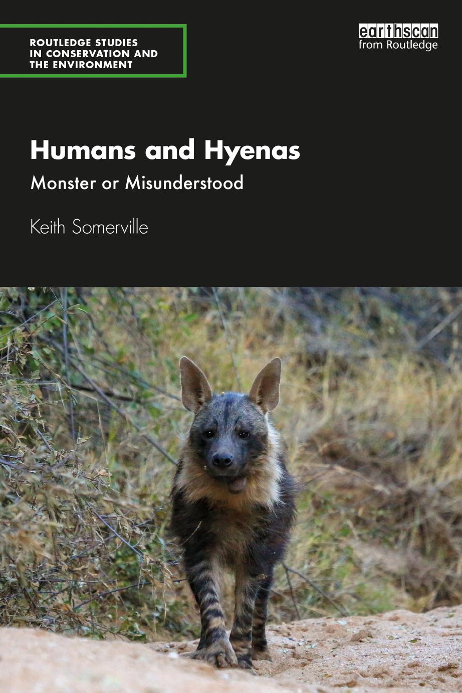 Humans And Hyenas Monster Or Misunderstood First Edition Keith Somerville