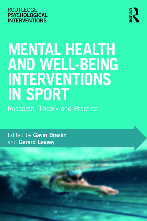 Mental Health And Wellbeing Interventions In Sport Leavey Gerardbreslin