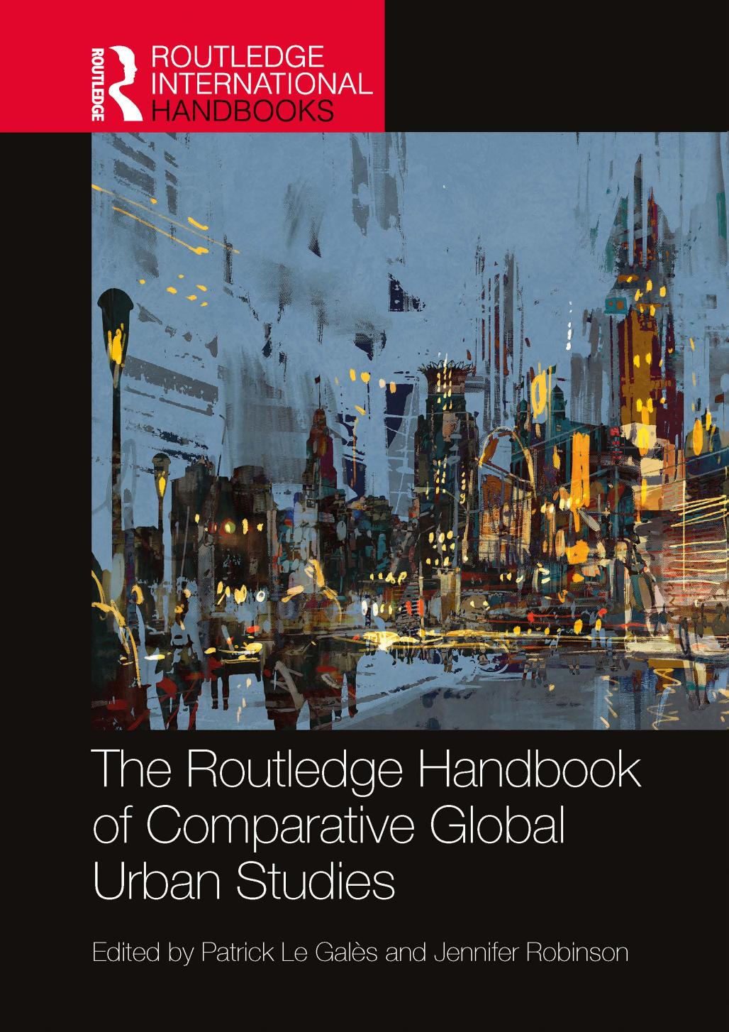 The Routledge Handbook Of Comparative Global Urban Studies Patrick Le Gals Jennifer Robinson