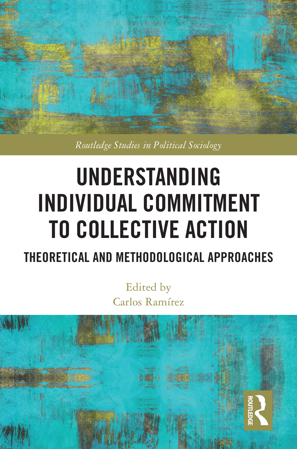Understanding Individual Commitment To Collective Action Ramrez