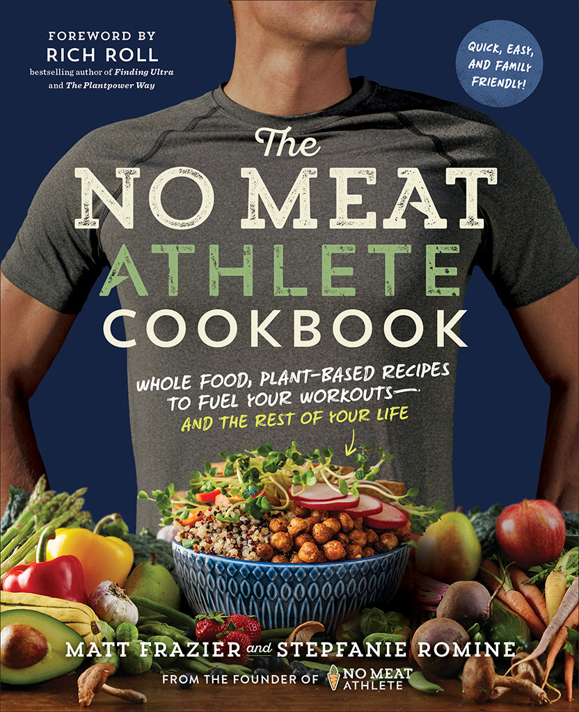 The No Meat Athlete Cookbook Matt Frazier