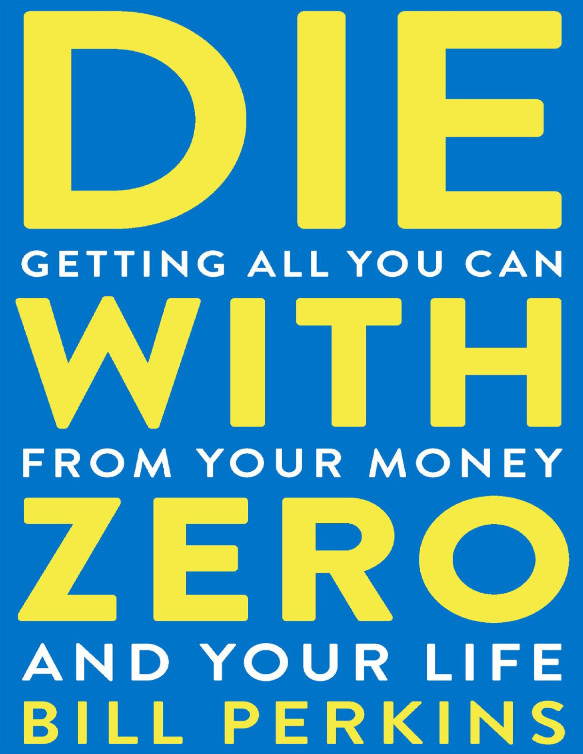Die With Zero Bill Perkins
