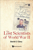 The Lost Scientists Of World War Ii David C Clary