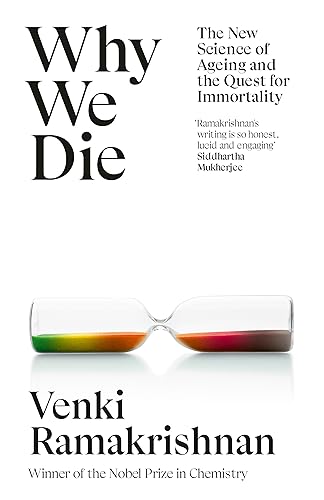 Why We Die Venki Ramakrishnan