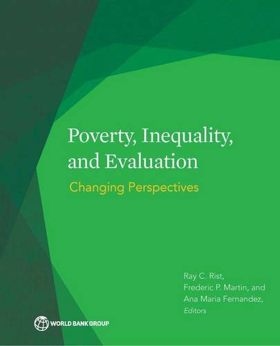Poverty Inequality And Evaluation Changing Perspectives 1st Edition Ray C Rist