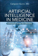 Artificial Intelligence In Medicine A Practical Guide For Clinicians Campion Quinn