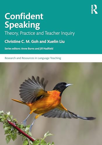 Confident Speaking Theory Practice And Teacher Inquiry 1st Edition Goh