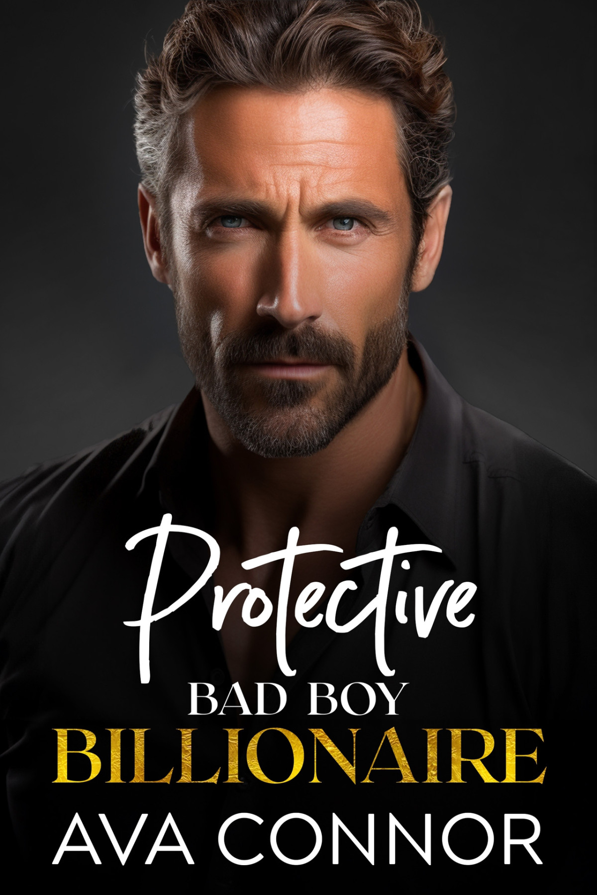 Protective Bad Boy Billionaire An Off Limits Romance Ava Connor