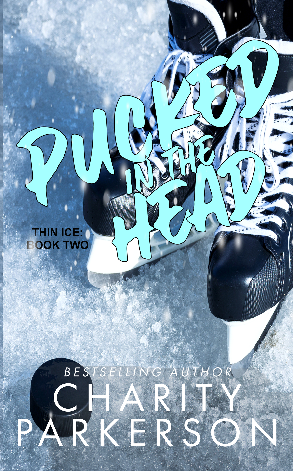Pucked In The Head Thin Ice Book 2 Charity Parkerson