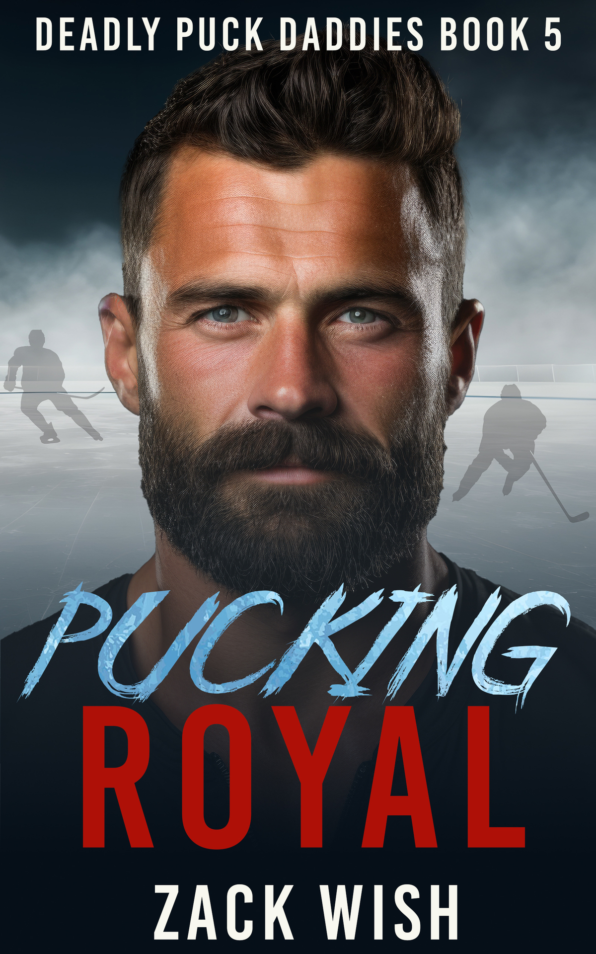Pucking Royal Deadly Puck Daddies Book 5 A Mm Age Gap Hockey Mafia Romance Zack Wish