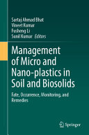 Management Of Micro And Nanoplastics In Soil And Biosolids Sartaj Ahmad Bhat