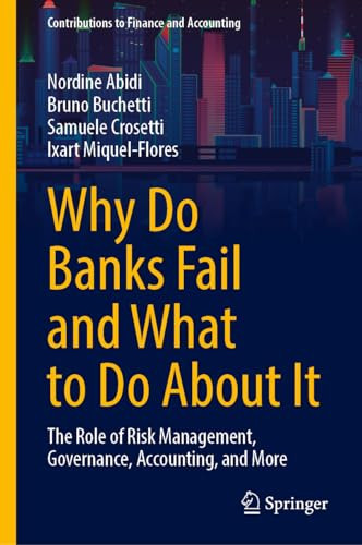 Why Do Banks Fail And What To Do About It 1st Edition Abidi Nordine