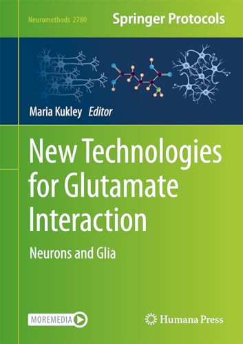 New Technologies For Glutamate Interaction Neurons And Glia 1st Edition Maria Kukley