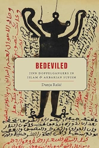 Bedeviled Jinn Doppelgangers In Islam And Akbarian Sufism Suny In Islam Raic