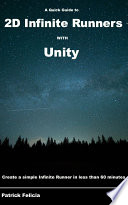 A Quick Guide To 2d Infinite Runners With Unity Patrick Felicia