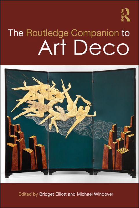 The Routledge Companion To Art Deco 1st Edition Virginia Bemis