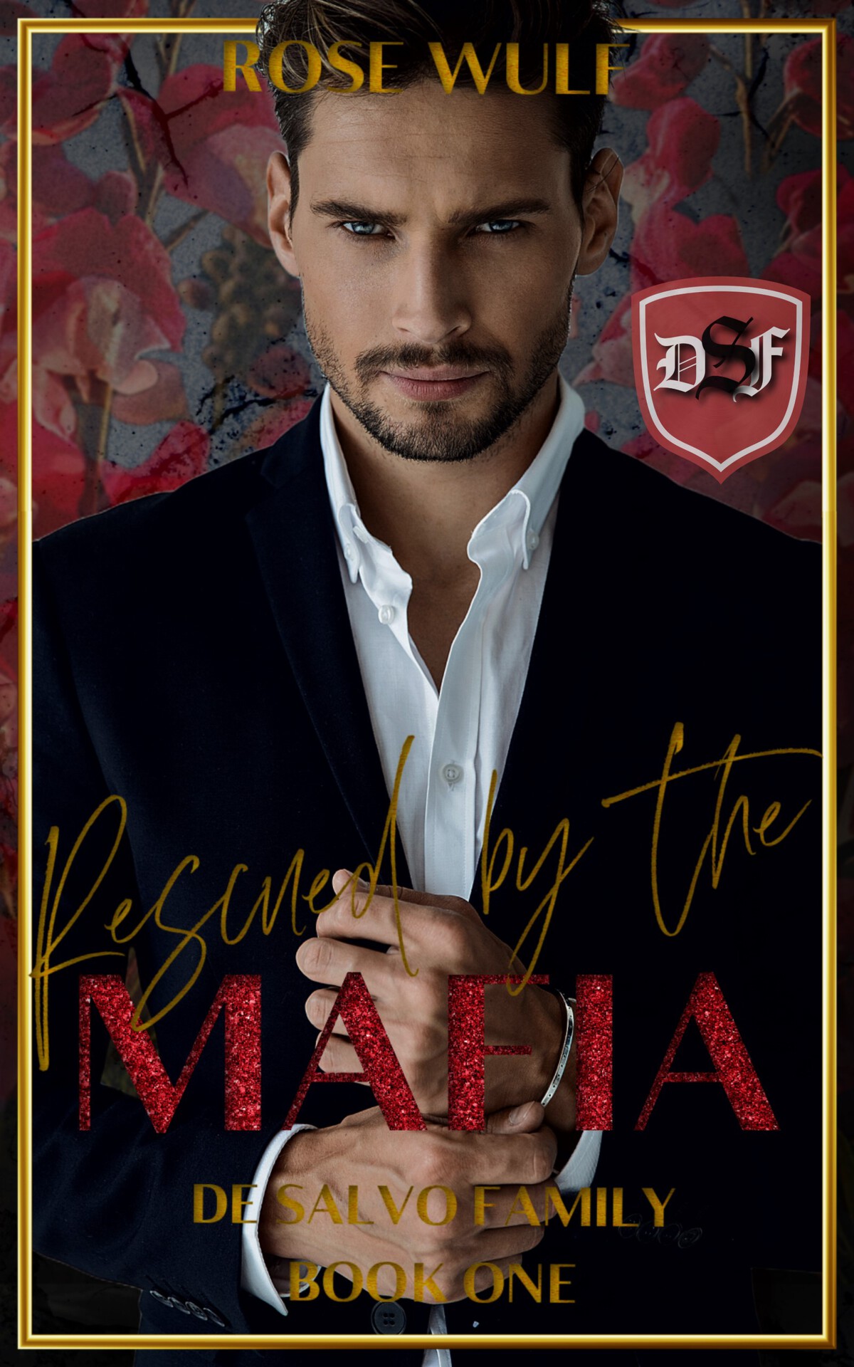 Rescued By The Mafia De Salvo Family Book 1 Rose Wulf