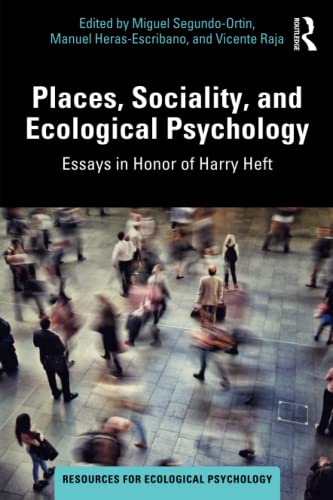 Places Sociality And Ecological Psychology Essays In Honor Of Harry Heft 1st Edition Miguel Segundo Ortin