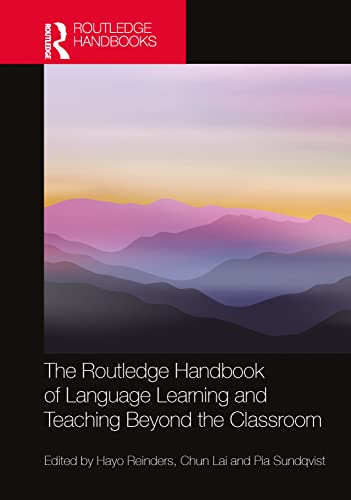 The Routledge Handbook Of Language Learning And Teaching Beyond The Classroom 1st Edition Hayo Reinders