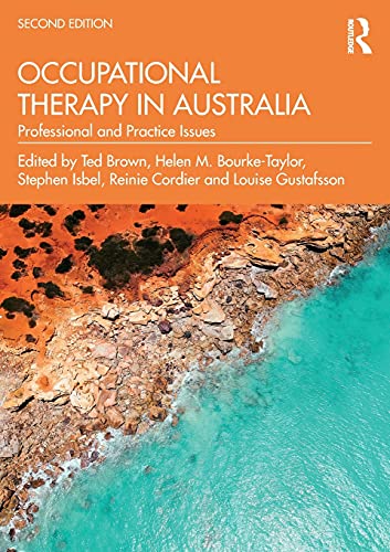 Occupational Therapy In Australia 2nd Edition Ted Brown Helen Bourketaylor
