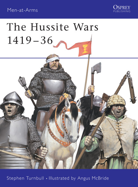 The Hussite Wars 141936 1st Edition Stephen Turnbull
