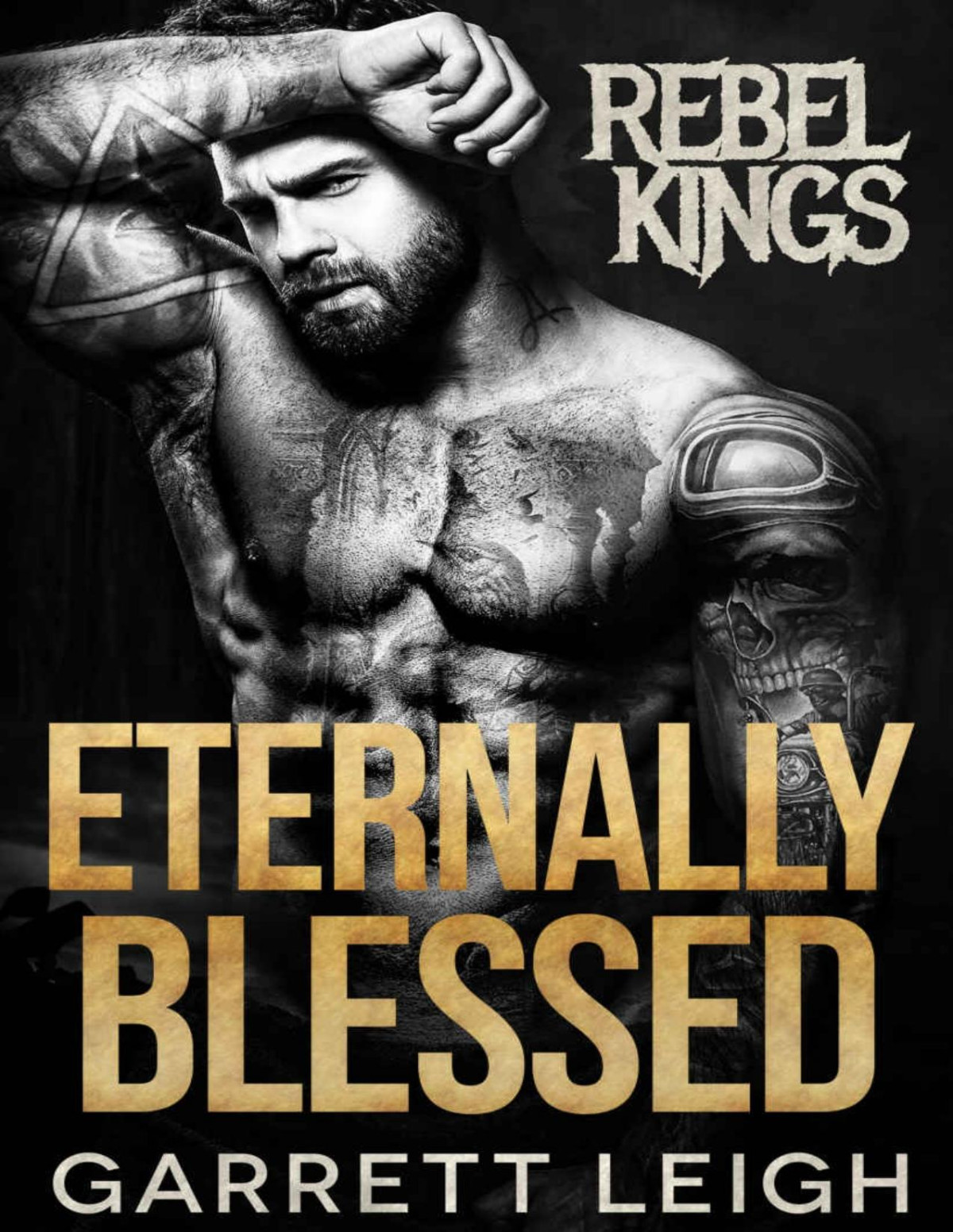 Eternally Blessed Rebel Kings Mc Book 7 Garrett Leigh