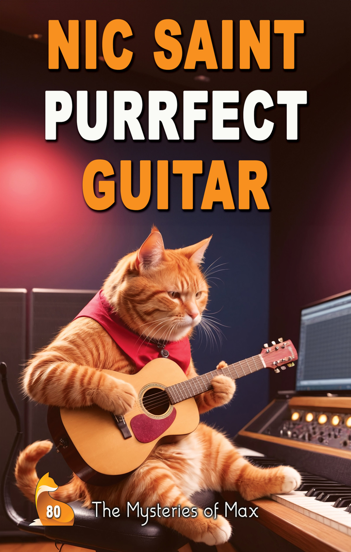 Purrfect Guitar The Mysteries Of Max Book 80 Nic Saint