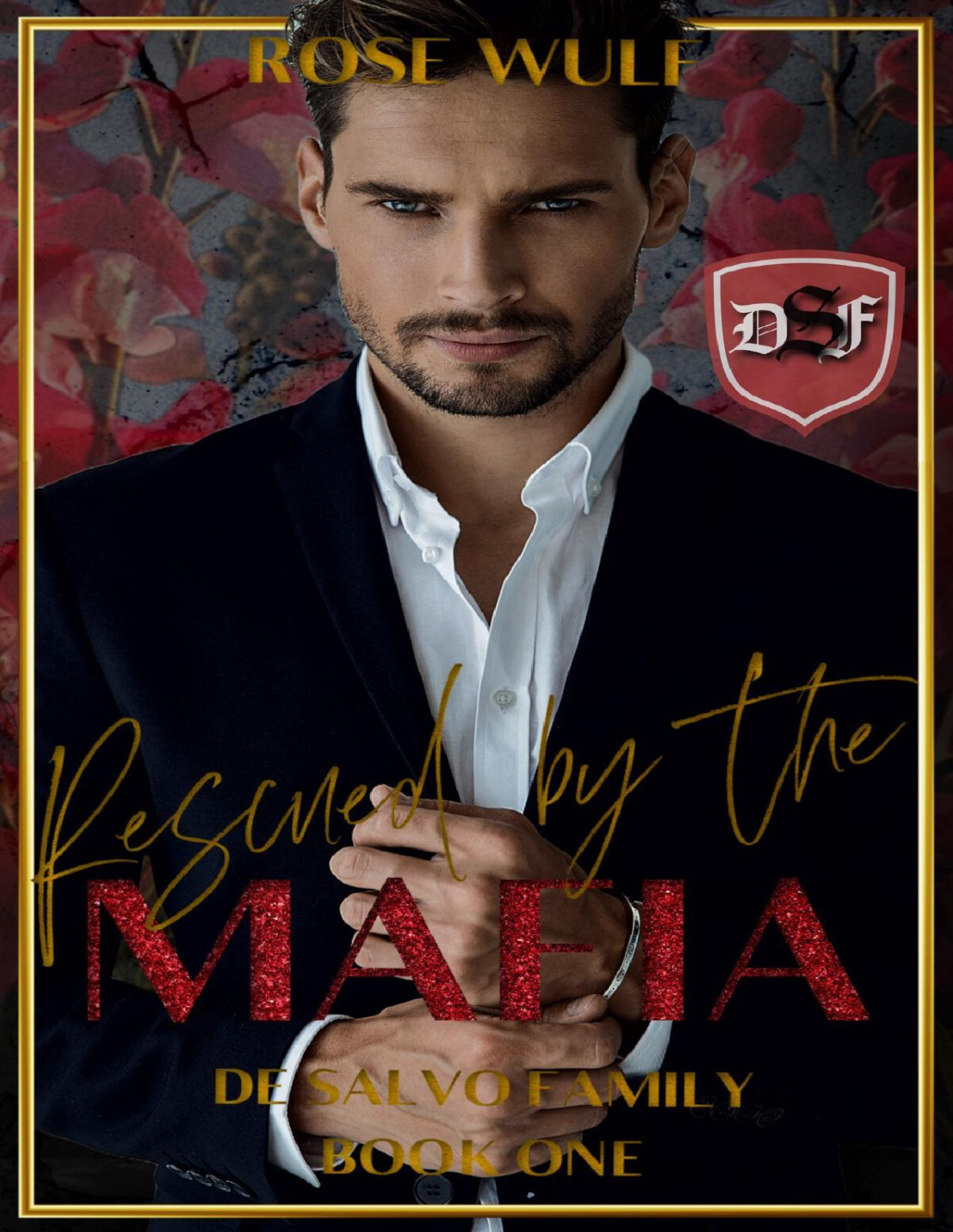 Rescued By The Mafia De Salvo Family Book 1 Rose Wulf