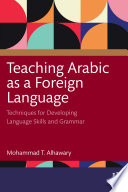 Teaching Arabic As A Foreign Language Techniques For Developing Language Skills And Grammar 1st Edition Mohammad T Alhawary