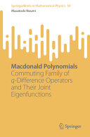 Macdonald Polynomials Commuting Family Of Qdifference Operators And Their Joint Eigenfunctions 1st Ed 2023 Edition Masatoshi Noumi