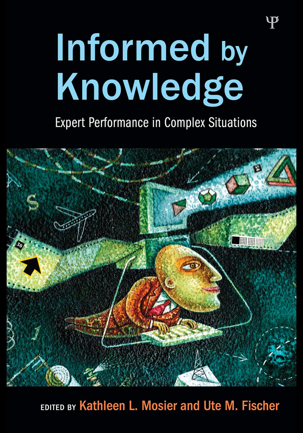 Informed By Knowledge Kathleen L Mosier Ute M Fischer