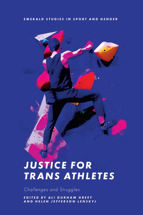 Justice For Trans Athletes 1st Edition Jeffrey A Halley Harry F Dahms