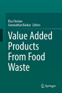 Value Added Products From Food Waste Elsa Cherian Gurunathan Baskar
