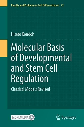 Molecular Basis Of Developmental And Stem Cell Regulation Classical Models Revised Hisato Kondoh