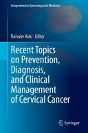 Recent Topics On Prevention Diagnosis And Clinical Management Of Cervical Cancer Daisuke Aoki