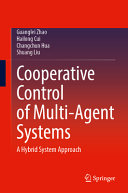 Cooperative Control Of Multiagent Systems A Hybrid System Approach Guanglei Zhao
