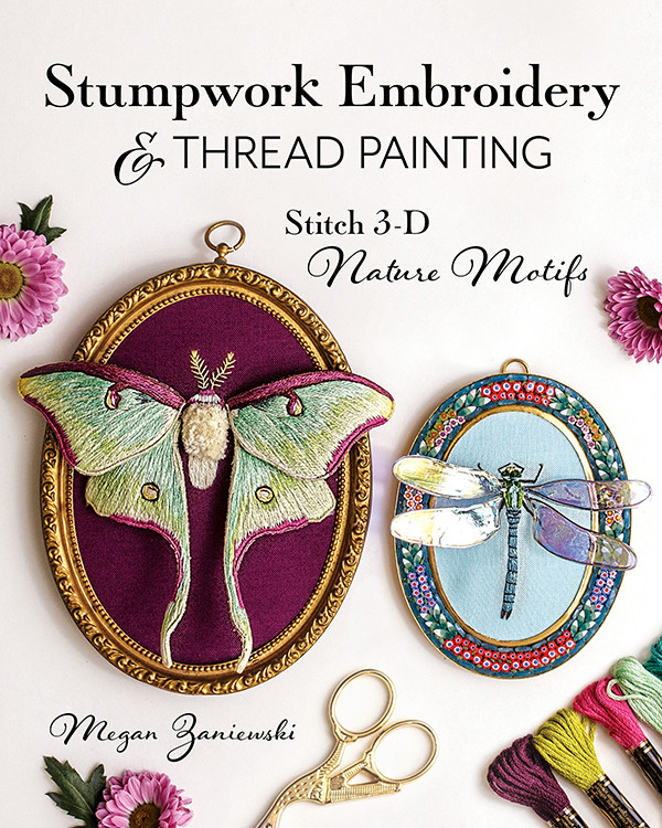 Stumpwork Embroidery Thread Painting Stitch 3d Nature Motifs Megan Zaniewski