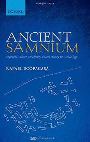 Ancient Samnium Settlement Culture And Identity Between History And Archaeology 1st Edition Rafael Scopacasa