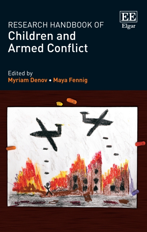 Research Handbook Of Children And Armed Conflict Myriam Denov
