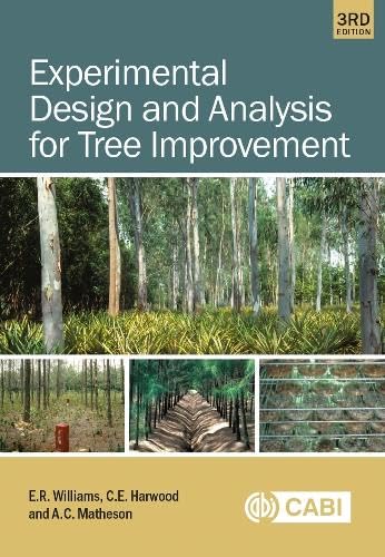 Experimental Design And Analysis For Tree Improvement 3rd Edition 3rd Williams