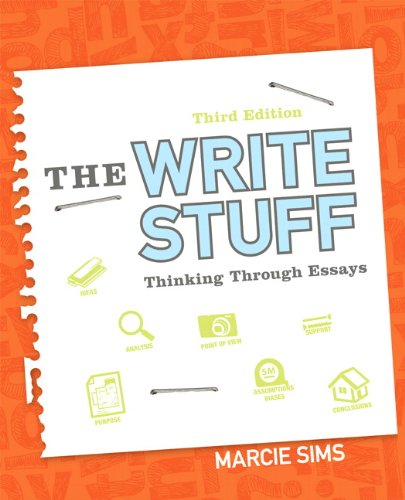 The Write Stuff Thinking Through Essays 3rd Edition 3rd Sims