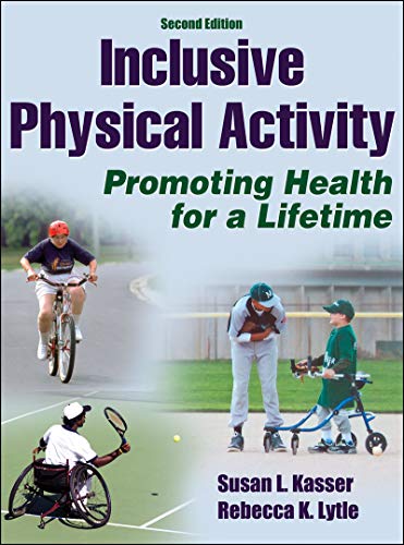 Inclusive Physical Activity Promoting Health For A Lifetime Second Edition Susan L Kasser