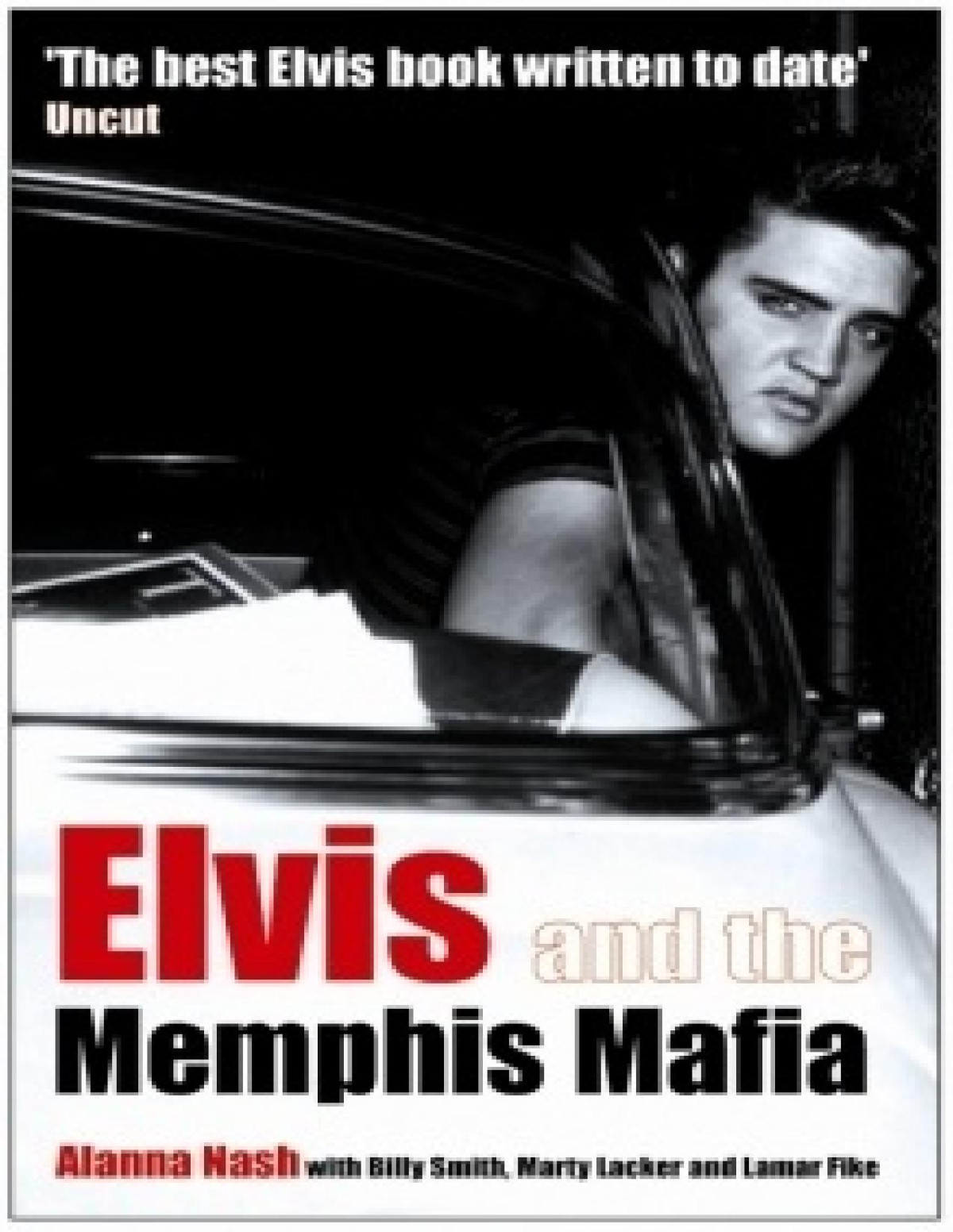 Elvis And The Memphis Mafia Alanna Nash