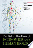 The Oxford Handbook Of Economics And Human Biology Oxford Handbooks 1st Edition John Komlos