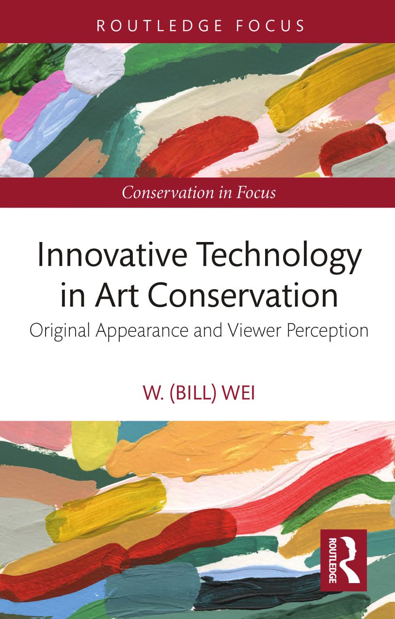 Innovative Technology In Art Conservation Original Appearance And Viewer Perception W Bill Wei