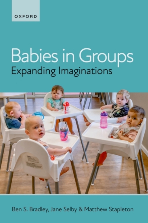 Babies In Groups 1st Edition Ben S Bradley Jane Selby Matthew Stapleton