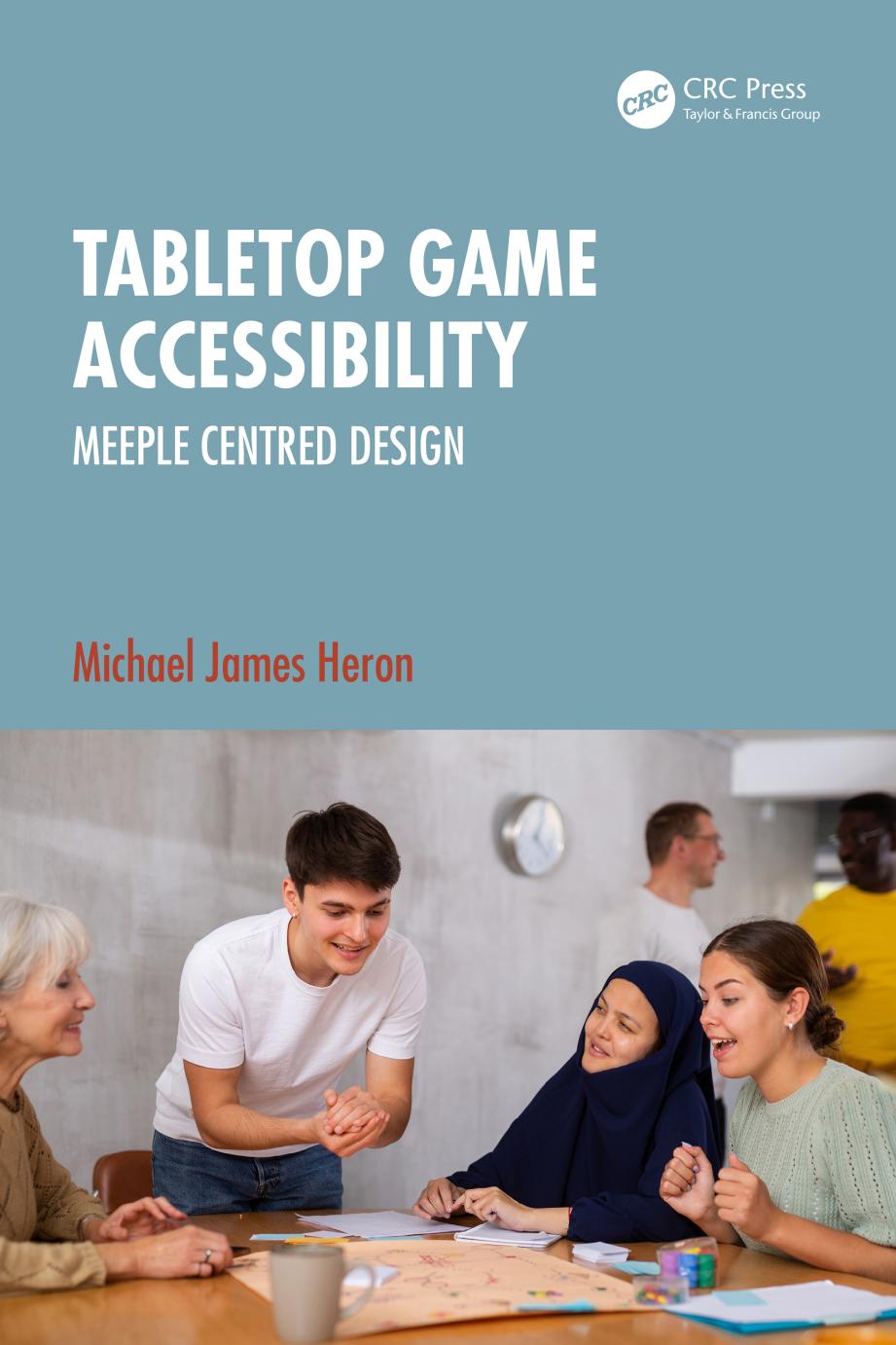 Tabletop Game Accessibility Meeple Centred Design Michael James Heron