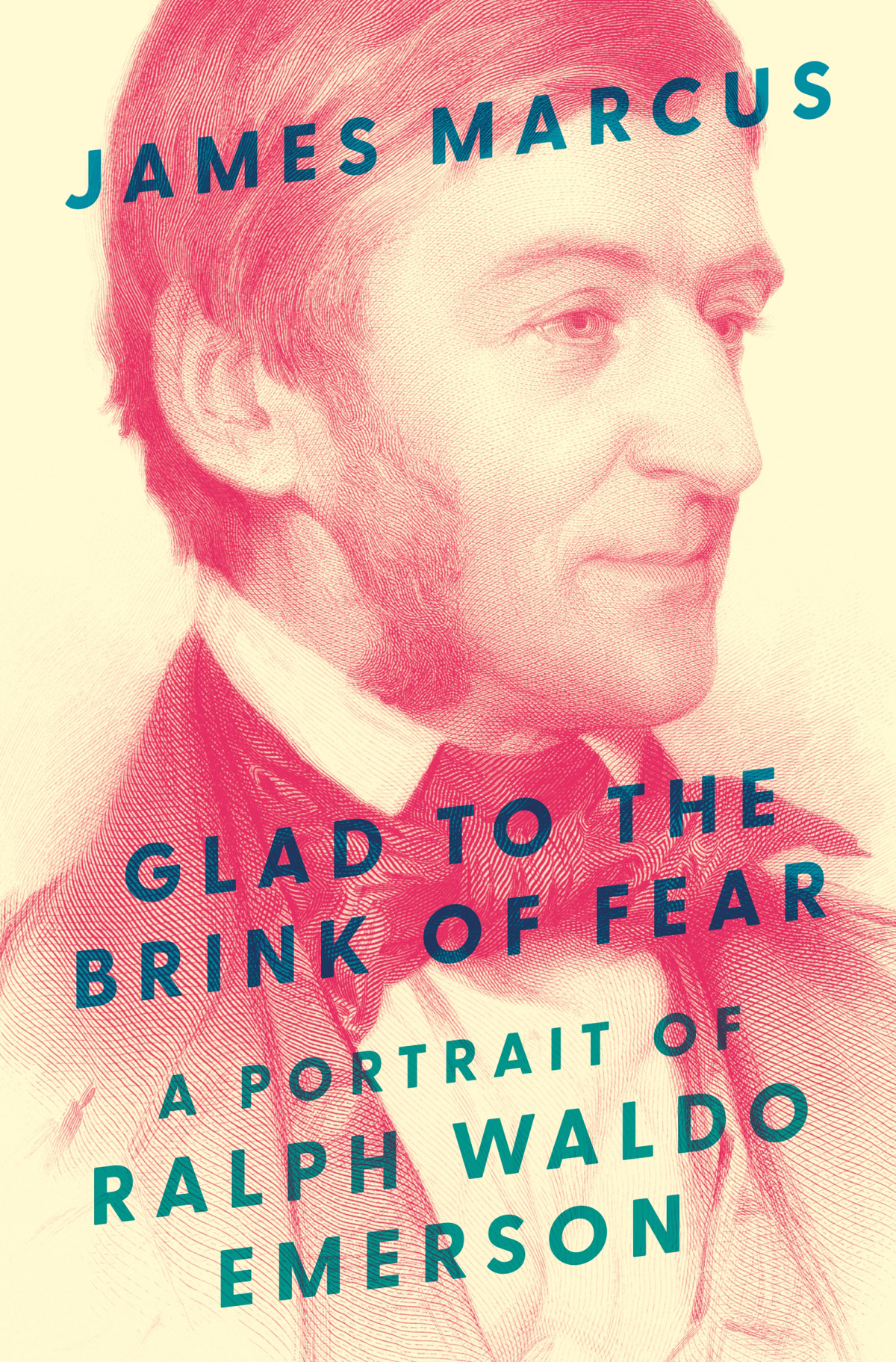 Glad To The Brink Of Fear A Portrait Of Ralph Waldo Emerson 35th Edition James Marcus