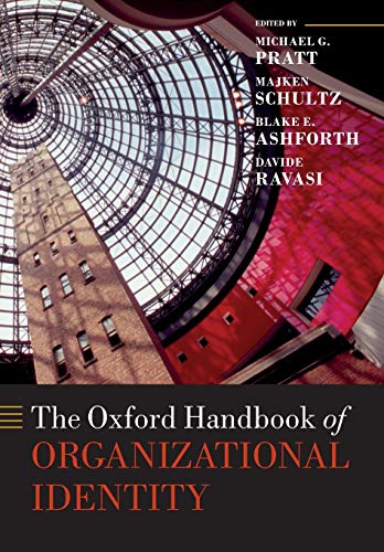 The Oxford Handbook Of Organizational Identity Reprint Michael G Pratt