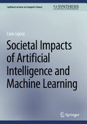 Societal Impacts Of Artificial Intelligence And Machine Learning Carlo Lipizzi